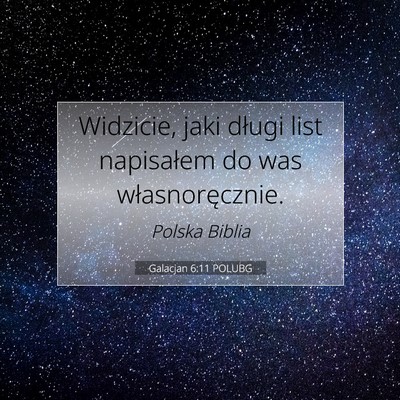 Picture 07 - Galacjan 6:11 POLUBG - Widzicie, jaki długi list napisałem do was - Bible Verse Picture