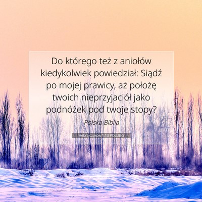 Picture 07 - Hebrajczyków 1:13 POLUBG - Do którego też z aniołów kiedykolwiek - Bible Verse Picture