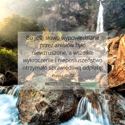 Picture 07 - Hebrajczyków 2:2 POLUBG - Bo jeśli słowo wypowiedziane przez aniołów - Bible Verse Picture