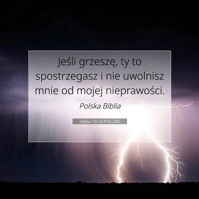 Picture 07 - Hioba 10:14 POLUBG - Jeśli grzeszę, ty to spostrzegasz i nie - Bible Verse Picture