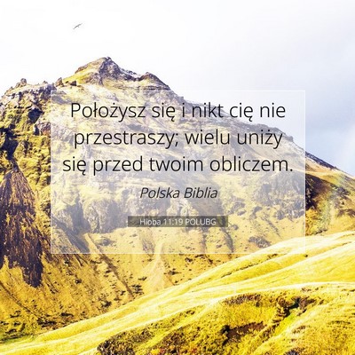Picture 07 - Hioba 11:19 POLUBG - Położysz się i nikt cię nie przestraszy; - Bible Verse Picture