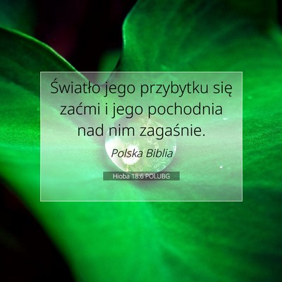 Picture 07 - Hioba 18:6 POLUBG - Światło jego przybytku się zaćmi i jego - Bible Verse Picture