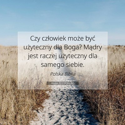 Picture 07 - Hioba 22:2 POLUBG - Czy człowiek może być użyteczny dla Boga? - Bible Verse Picture