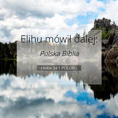 Picture 07 - Hioba 34:1 POLUBG - Elihu mówił - Bible Verse Picture