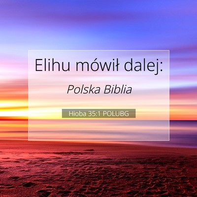 Picture 07 - Hioba 35:1 POLUBG - Elihu mówił - Bible Verse Picture