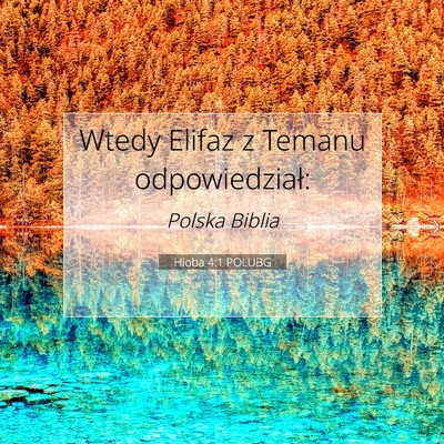 Picture 07 - Hioba 4:1 POLUBG - Wtedy Elifaz z Temanu - Bible Verse Picture