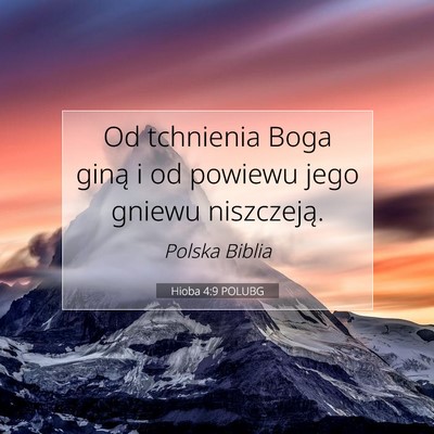 Picture 07 - Hioba 4:9 POLUBG - Od tchnienia Boga giną i od powiewu jego gniewu - Bible Verse Picture
