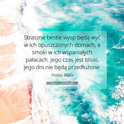 Picture 07 - Izajasza 13:22 POLUBG - Straszne bestie wysp będą wyć w ich - Bible Verse Picture