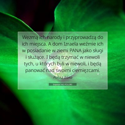 Picture 07 - Izajasza 14:2 POLUBG - Wezmą ich narody i przyprowadzą do ich miejsca. - Bible Verse Picture