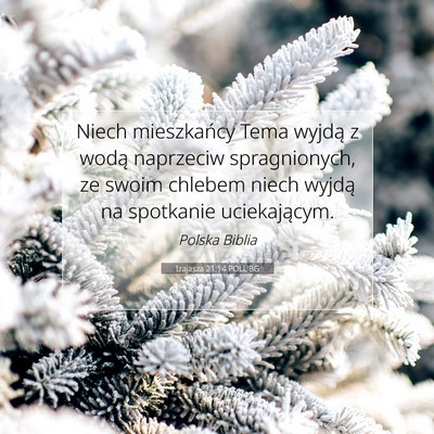 Picture 07 - Izajasza 21:14 POLUBG - Niech mieszkańcy Tema wyjdą z wodą naprzeciw - Bible Verse Picture