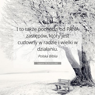 Picture 07 - Izajasza 28:29 POLUBG - I to także pochodzi od PANA zastępów, który - Bible Verse Picture