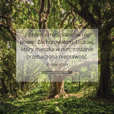 Picture 07 - Izajasza 33:24 POLUBG - I żaden z mieszkańców nie powie: - Bible Verse Picture