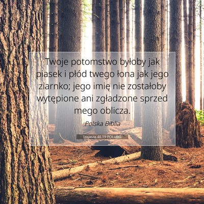 Picture 07 - Izajasza 48:19 POLUBG - Twoje potomstwo byłoby jak piasek i płód twego - Bible Verse Picture