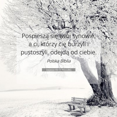 Picture 07 - Izajasza 49:17 POLUBG - Pospieszą się twoi synowie, a ci, którzy cię - Bible Verse Picture