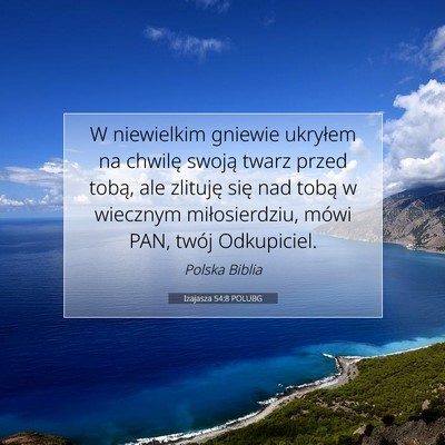 Picture 07 - Izajasza 54:8 POLUBG - W niewielkim gniewie ukryłem na chwilę swoją - Bible Verse Picture