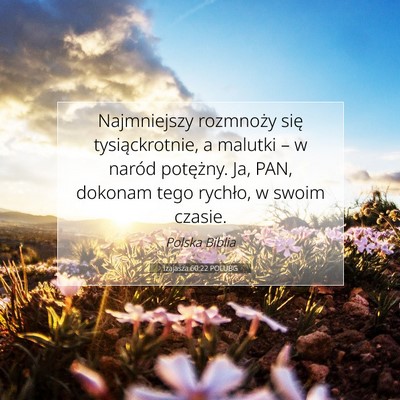 Picture 07 - Izajasza 60:22 POLUBG - Najmniejszy rozmnoży się tysiąckrotnie, a - Bible Verse Picture