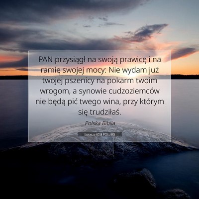 Picture 07 - Izajasza 62:8 POLUBG - PAN przysiągł na swoją prawicę i na ramię - Bible Verse Picture
