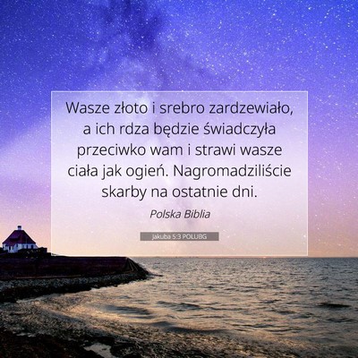 Picture 07 - Jakuba 5:3 POLUBG - Wasze złoto i srebro zardzewiało, a ich rdza - Bible Verse Picture