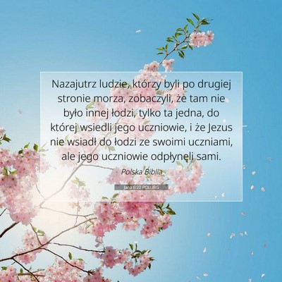 Picture 07 - Jana 6:22 POLUBG - Nazajutrz ludzie, którzy byli po drugiej stronie - Bible Verse Picture