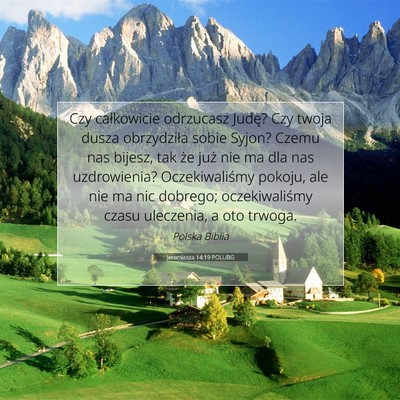 Picture 07 - Jeremiasza 14:19 POLUBG - Czy całkowicie odrzucasz Judę? Czy twoja dusza - Bible Verse Picture