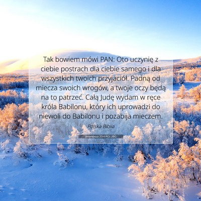 Picture 07 - Jeremiasza 20:4 POLUBG - Tak bowiem mówi PAN: Oto uczynię z ciebie - Bible Verse Picture