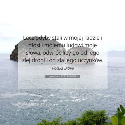 Picture 07 - Jeremiasza 23:22 POLUBG - Lecz gdyby stali w mojej radzie i głosili mojemu - Bible Verse Picture