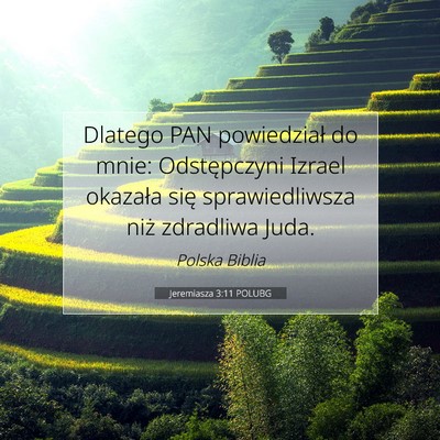 Picture 07 - Jeremiasza 3:11 POLUBG - Dlatego PAN powiedział do mnie: Odstępczyni - Bible Verse Picture