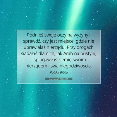 Picture 07 - Jeremiasza 3:2 POLUBG - Podnieś swoje oczy na wyżyny i sprawdź, czy - Bible Verse Picture