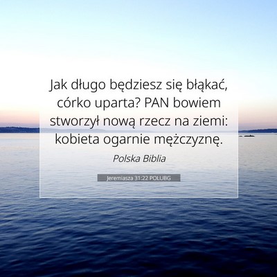 Picture 07 - Jeremiasza 31:22 POLUBG - Jak długo będziesz się błąkać, córko - Bible Verse Picture
