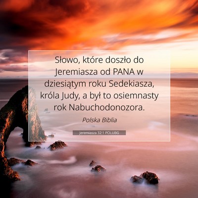 Picture 07 - Jeremiasza 32:1 POLUBG - Słowo, które doszło do Jeremiasza od PANA w - Bible Verse Picture