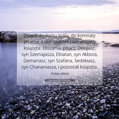 Picture 07 - Jeremiasza 36:12 POLUBG - Zszedł do domu króla, do komnaty pisarza, a oto - Bible Verse Picture