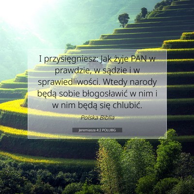 Picture 07 - Jeremiasza 4:2 POLUBG - I przysięgniesz: Jak żyje PAN w prawdzie, w - Bible Verse Picture