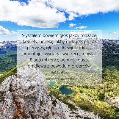 Picture 07 - Jeremiasza 4:31 POLUBG - Słyszałem bowiem głos jakby rodzącej kobiety, - Bible Verse Picture