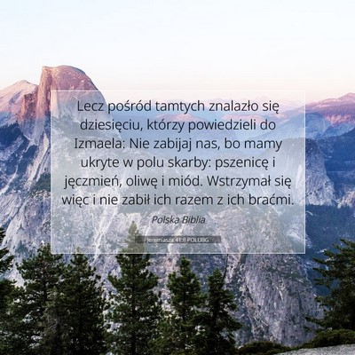 Picture 07 - Jeremiasza 41:8 POLUBG - Lecz pośród tamtych znalazło się dziesięciu, - Bible Verse Picture