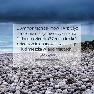 Picture 07 - Jeremiasza 49:1 POLUBG - O Ammonitach tak mówi PAN: Czyż Izrael nie ma - Bible Verse Picture