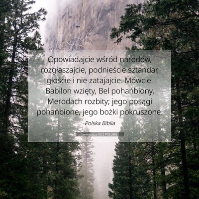 Picture 07 - Jeremiasza 50:2 POLUBG - Opowiadajcie wśród narodów, rozgłaszajcie, - Bible Verse Picture