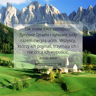 Picture 07 - Jeremiasza 50:33 POLUBG - Tak mówi PAN zastępów: Synowie Izraela i - Bible Verse Picture