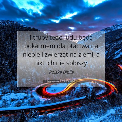 Picture 07 - Jeremiasza 7:33 POLUBG - I trupy tego ludu będą pokarmem dla ptactwa na - Bible Verse Picture