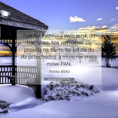 Picture 07 - Jeremiasza 9:3 POLUBG - I jak łuk napinają swój język do kłamstwa. - Bible Verse Picture