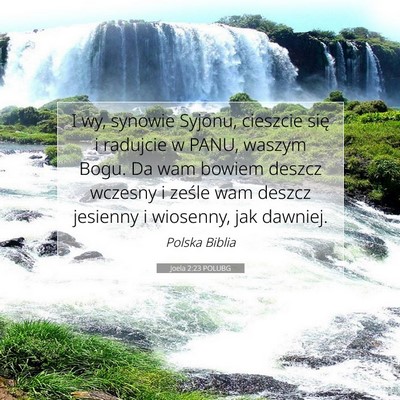 Picture 07 - Joela 2:23 POLUBG - I wy, synowie Syjonu, cieszcie się i radujcie w - Bible Verse Picture