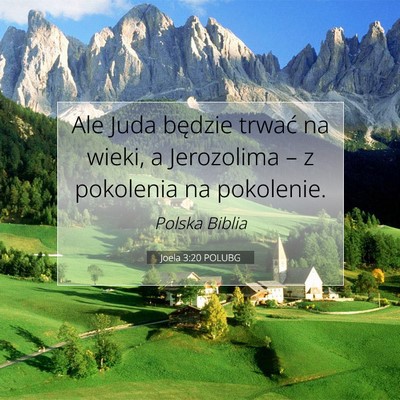 Picture 07 - Joela 3:20 POLUBG - Ale Juda będzie trwać na wieki, a Jerozolima - Bible Verse Picture
