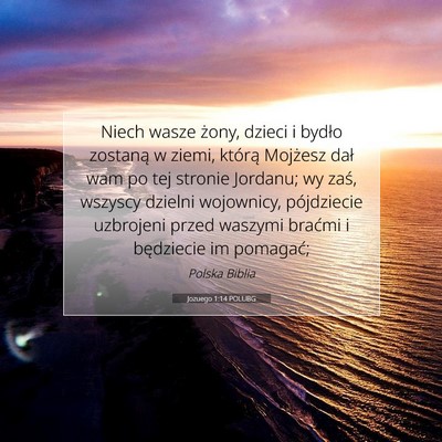Picture 07 - Jozuego 1:14 POLUBG - Niech wasze żony, dzieci i bydło zostaną w - Bible Verse Picture