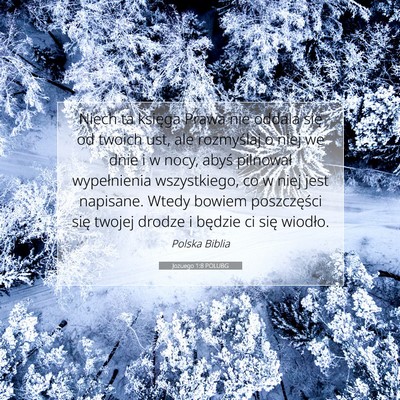 Picture 07 - Jozuego 1:8 POLUBG - Niech ta księga Prawa nie oddala się od twoich - Bible Verse Picture