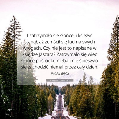 Picture 07 - Jozuego 10:13 POLUBG - I zatrzymało się słońce, i księżyc - Bible Verse Picture
