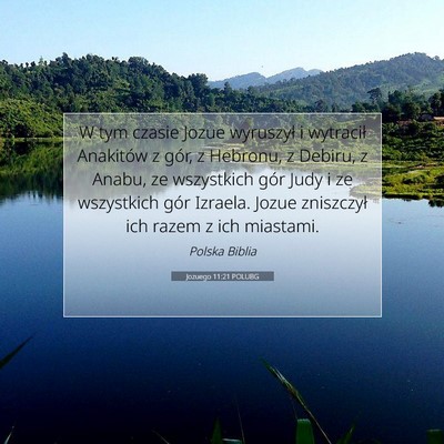 Picture 07 - Jozuego 11:21 POLUBG - W tym czasie Jozue wyruszył i wytracił - Bible Verse Picture