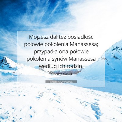 Picture 07 - Jozuego 13:29 POLUBG - Mojżesz dał też posiadłość połowie - Bible Verse Picture