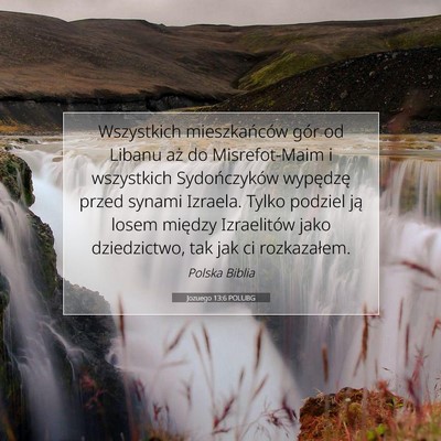Picture 07 - Jozuego 13:6 POLUBG - Wszystkich mieszkańców gór od Libanu aż do - Bible Verse Picture