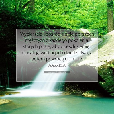 Picture 07 - Jozuego 18:4 POLUBG - Wybierzcie spośród siebie po trzech mężczyzn - Bible Verse Picture