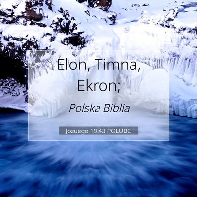 Picture 07 - Jozuego 19:43 POLUBG - Elon, Timna, - Bible Verse Picture