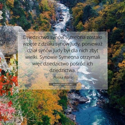 Picture 07 - Jozuego 19:9 POLUBG - Dziedzictwo synów Symeona zostało wzięte z - Bible Verse Picture